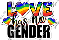 Love Has No Gender Statement - Rainbow w/ Variants