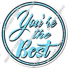 You're The Best Statement - White & Baby Blue Sparkle w/ Variants