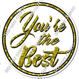 You're The Best Statement - White & Yellow Sparkle w/ Variants