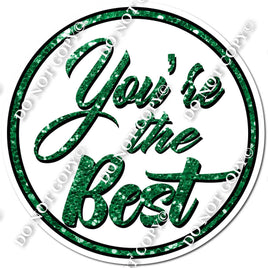 You're The Best Statement - White & Green Sparkle w/ Variants