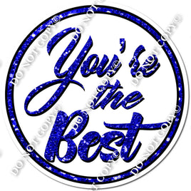 You're The Best Statement - White & Blue Sparkle w/ Variants