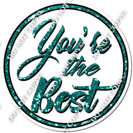 You're The Best Statement - White & Teal Sparkle w/ Variants