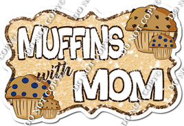 Muffins with Mom Statement w/ Variants