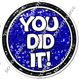 Blue Sparkle You Did It! Circle Statement w/ Variant