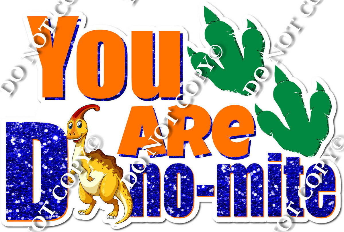 You are Dinomite Statement - Green Feet| Sign Swag USA