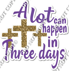 A Lot Can Happen in Three Days Statement