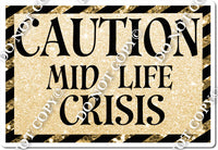 Caution Mid Life Crisis w/ Variants