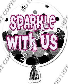 Sparkle With Us Confetti Balloon