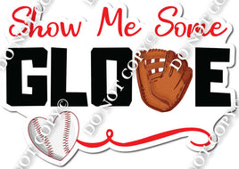 Show Me Some Glove Saying