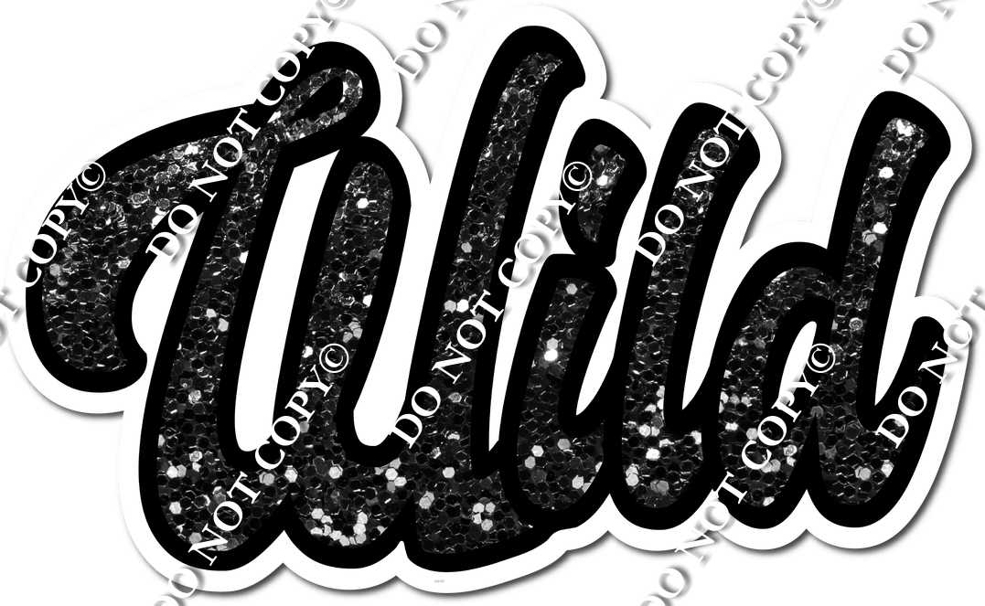 Black Sparkle - Cursive Wild Statement| Sign Swag USA