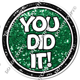 You Did It Circle Statement - Green w/ Variants