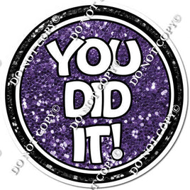 Purple Sparkle You Did It! Circle Statement w/ Variant