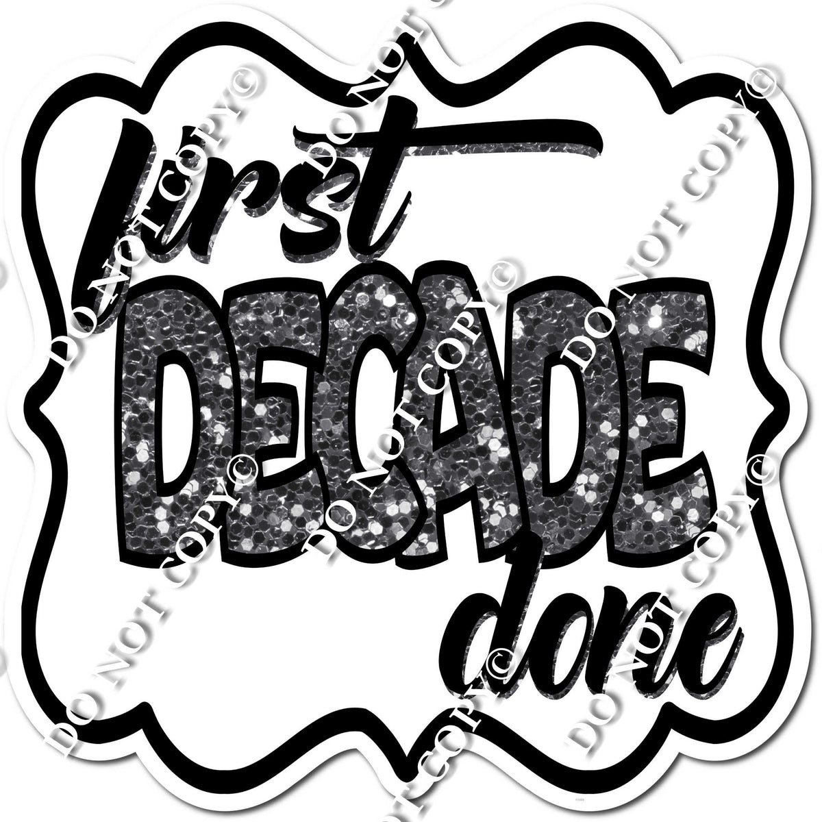White - First Decade Done Statement| Sign Swag USA