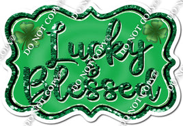 Green Lucky Blessed Statement w/ Variant