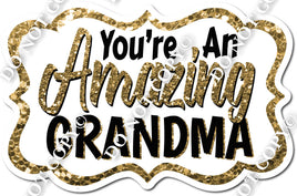 You're an Amazing Grandma - Gold