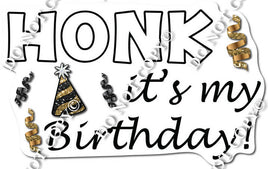 Honk It's My Birthday! Statement