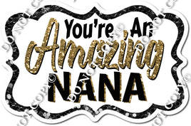 You're an Amazing Nana - Black