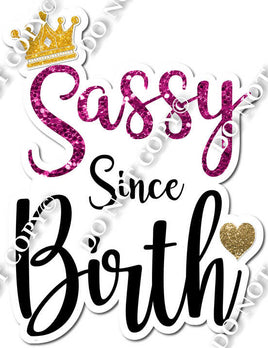 Sassy since Birth - Hot Pink Sparkle