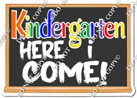 Back to School - Kindergarten Here I Come w/ Variants