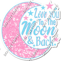 Love You to the Moon & Back Statement w/ Variants