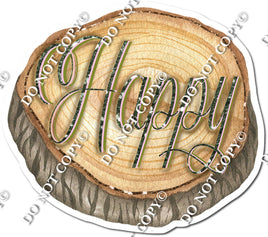 Happy - Wood Slice