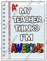 My Teacher Thinks I'm Awesome Statement - Paper