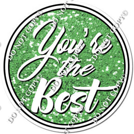 Lime Green Sparkle - You're The Best Statement w/ Variants