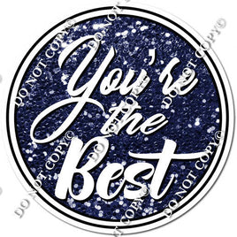 Navy Blue Sparkle - You're The Best Statement w/ Variants