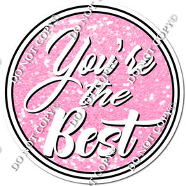 Baby Pink Sparkle - You're The Best Statement w/ Variants