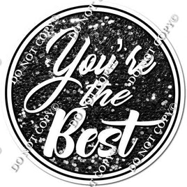 Black Sparkle - You're The Best Statement w/ Variants