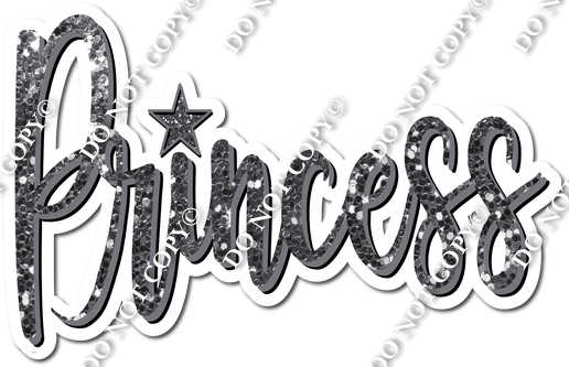 Silver Sparkle Cursive Princess Statement w/ Variant| Sign Swag USA