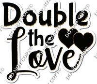 Double The Love w/ Variants