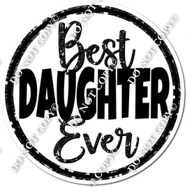 Best Daughter Ever w/ Variants s