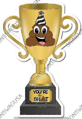 You're the $@*% Trophy