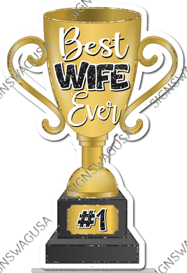Best Wife Ever Trophy w/ Variants