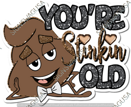 Silver - You're Stinkin Old Statement - Poo Emoji