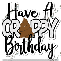 Have a Crappy Birthday Statement - Poo Emoji w/ Variants