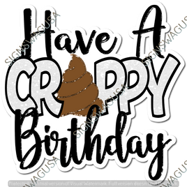 Have a Crappy Birthday Statement - Poo Emoji