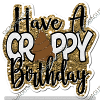Have a Crappy Birthday Statement - Poo Emoji w/ Variants