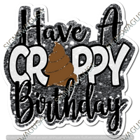Have a Crappy Birthday Statement - Poo Emoji w/ Variants