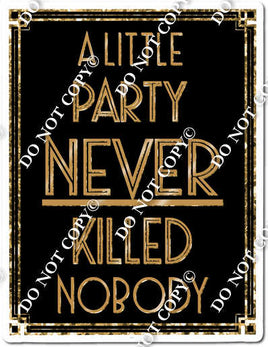 Great Gatsby - A Little Party Never Killed Nobody Statement