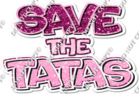 Save the Tatas Statement w/ Variants