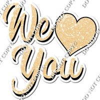 Sparkle - We Love You Statement with Heart w/ Multiple Colors