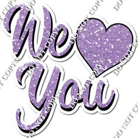 Sparkle - We Love You Statement with Heart w/ Multiple Colors