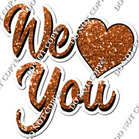 Sparkle - We Love You Statement with Heart w/ Multiple Colors