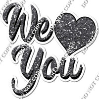 Sparkle - We Love You Statement with Heart w/ Multiple Colors