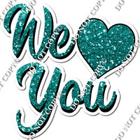 Sparkle - We Love You Statement with Heart w/ Multiple Colors