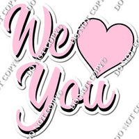 Flat - We Love You Statement with Heart w/ Multiple Colors