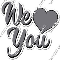 Flat - We Love You Statement with Heart w/ Multiple Colors