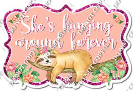 She's Hanging Around Forever Statement w/ Variants